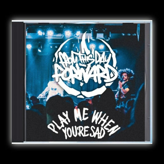Play Me When You’re Sad CD