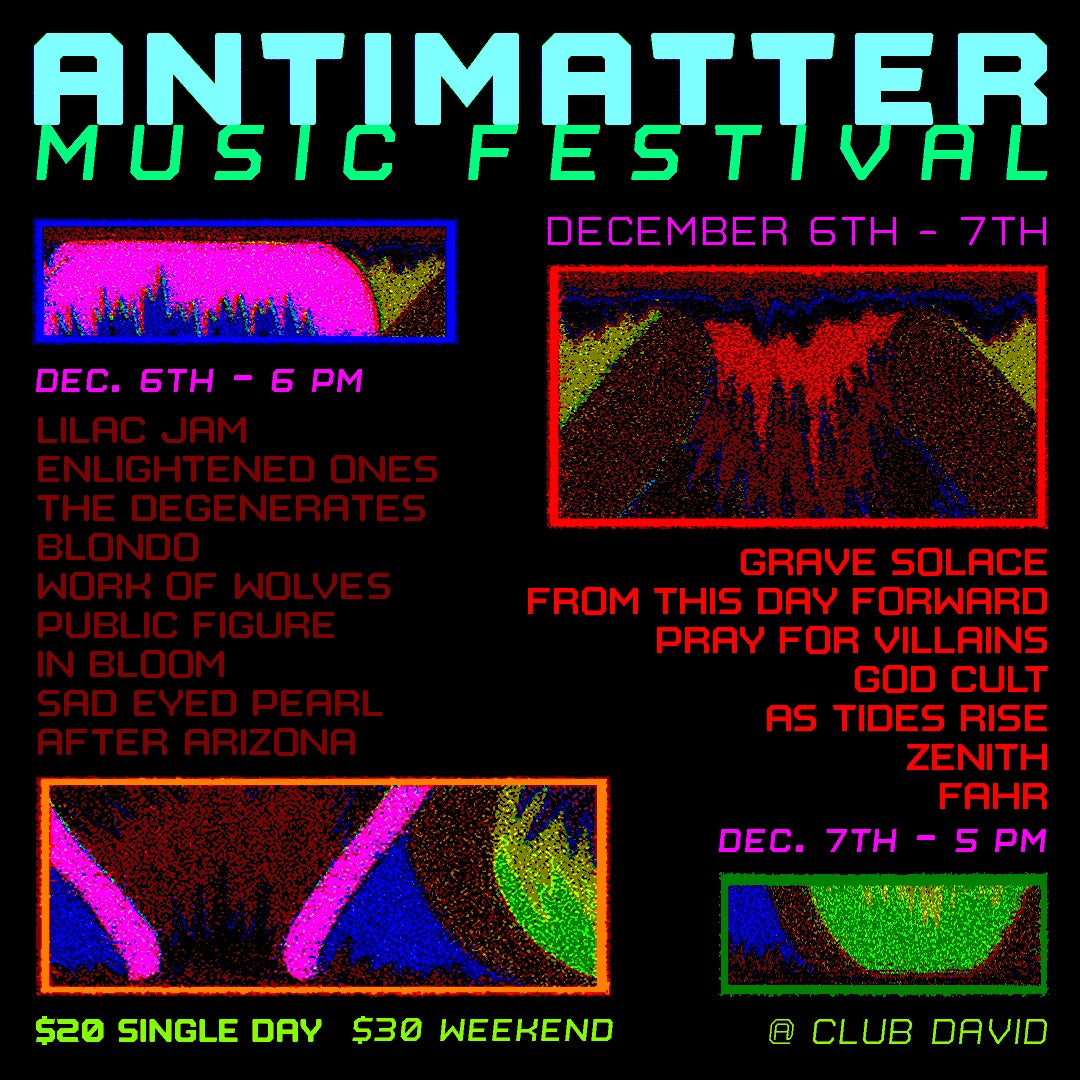 12/7 Antimatter Music Festival, Sioux Falls SD *WILL CALL ONLY*